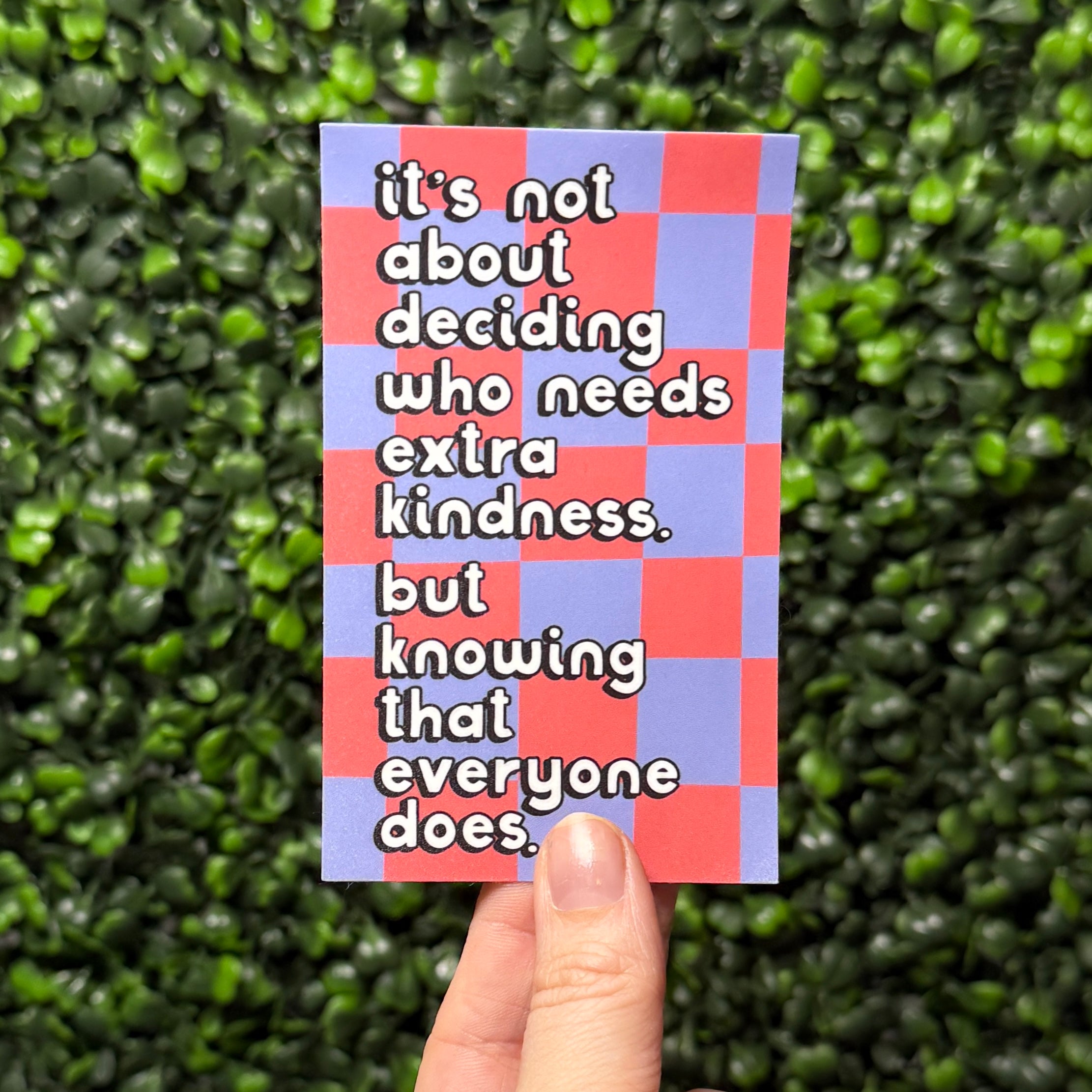 Who Needs Extra Kindness 4" Sticker